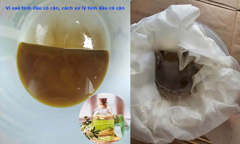 Vì sao tinh dầu có cặn, cách xử lý tinh dầu có cặn
